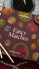 Load image into Gallery viewer, Fancy Matches