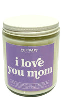 Load image into Gallery viewer, I Love You Mom Candle
