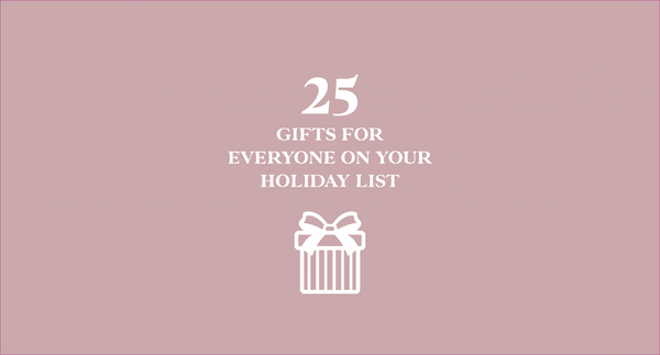 Rocky Mountain Bride - 25 Gifts for Everyone on Your Holiday List