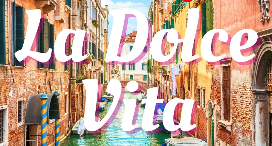 La Dolce Vita