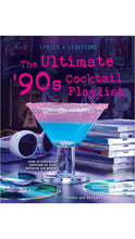 Load image into Gallery viewer, Ultimate &#39;90s Cocktail Playlist
