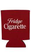 Red can cooler with 'Fridge Cigarette' text on a white background