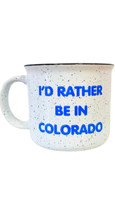 Rather Be In Colorado Mug