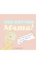 Load image into Gallery viewer, You Got This, Mama! Book
