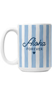 A white ceramic mug with vertical light blue stripes and the words 'Aloha FOREVER' printed in navy blue script and block lettering, with a small heart below, on a plain white background.