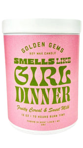 Smells Like Girl Dinner Candle