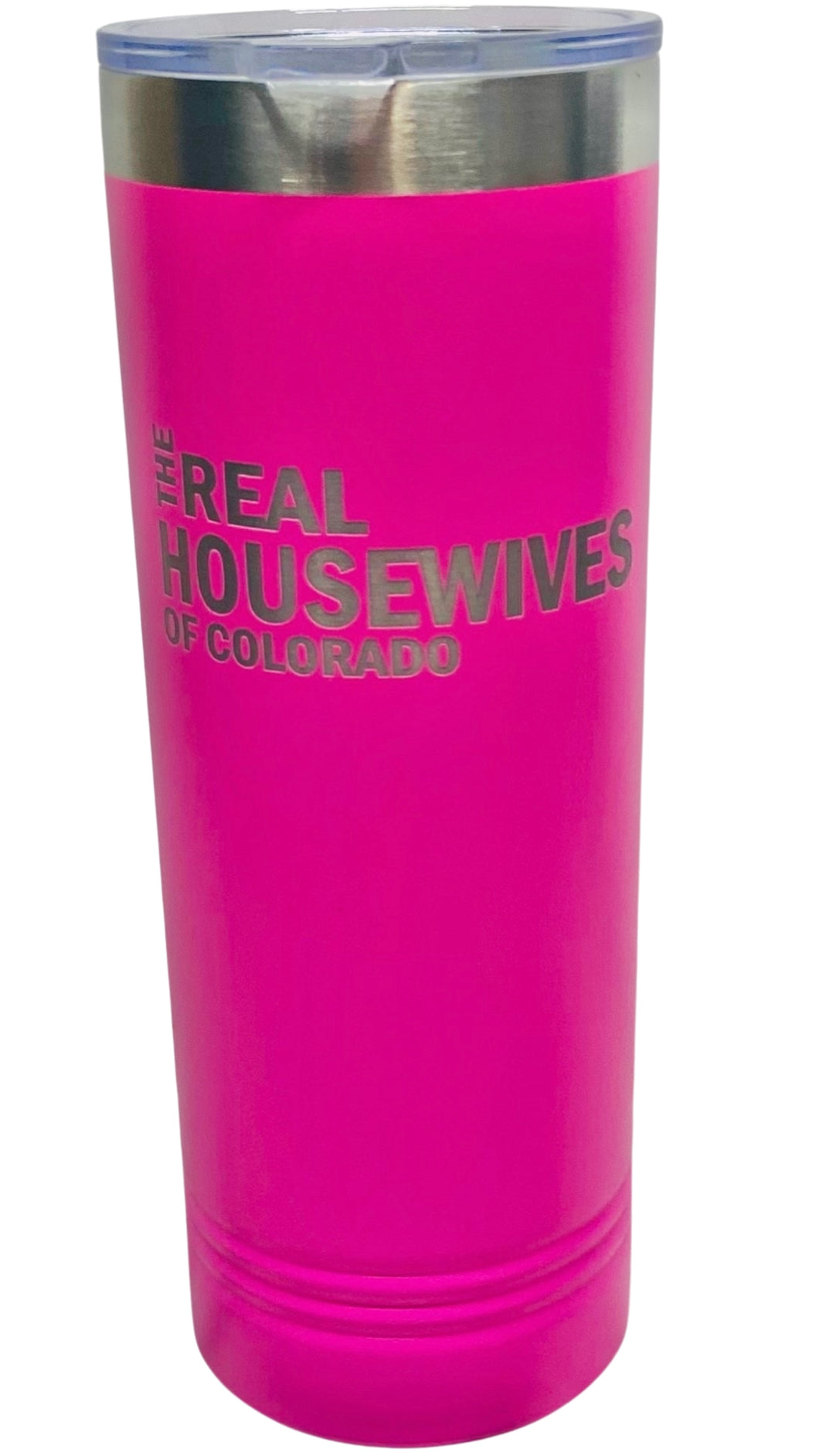 Pink Real Housewives Skinny Tumbler