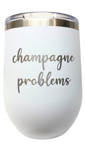 Champagne Problems Tumbler