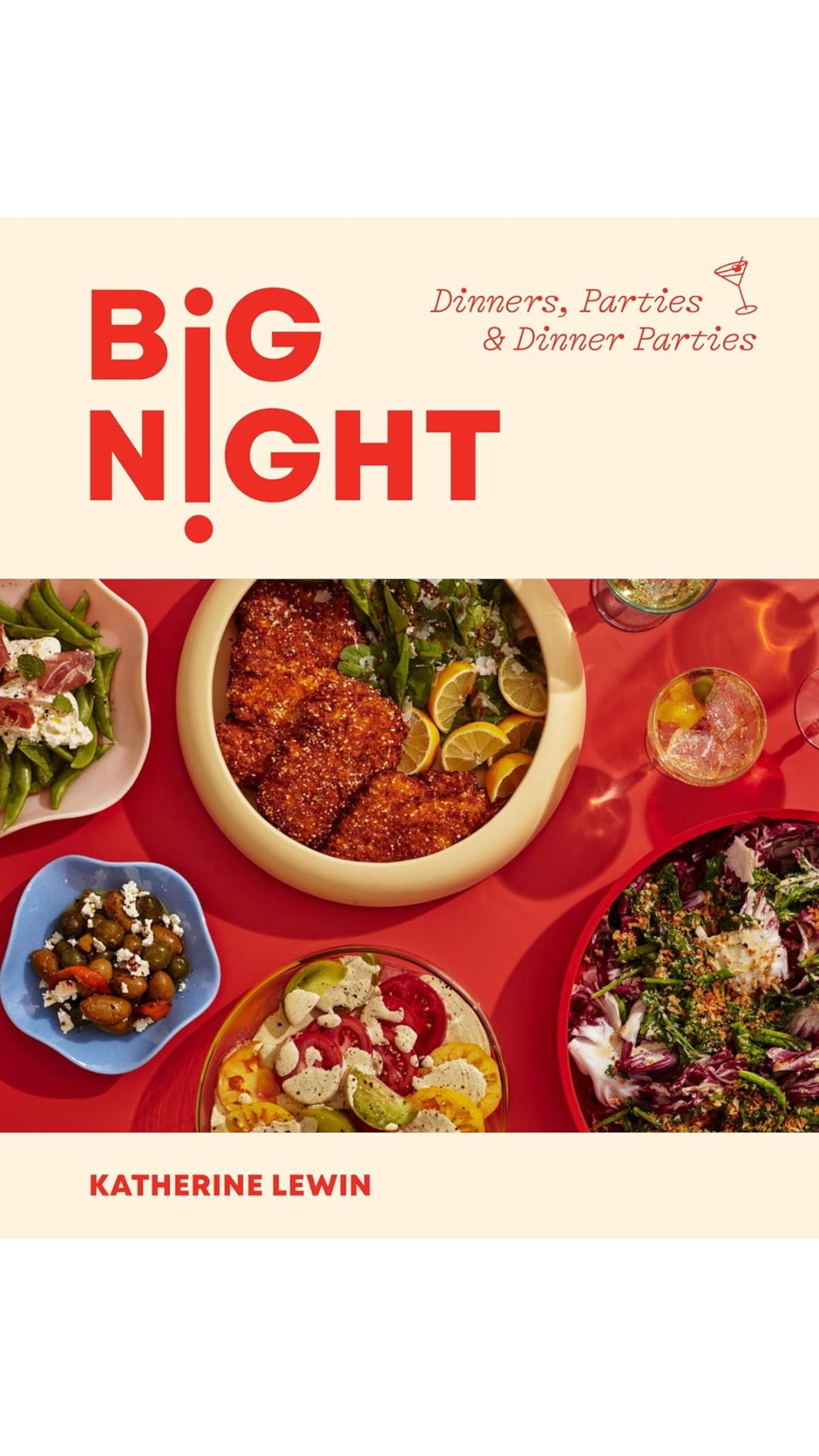 Big Night: Dinner, Parties, and Dinner Parties Cookbook