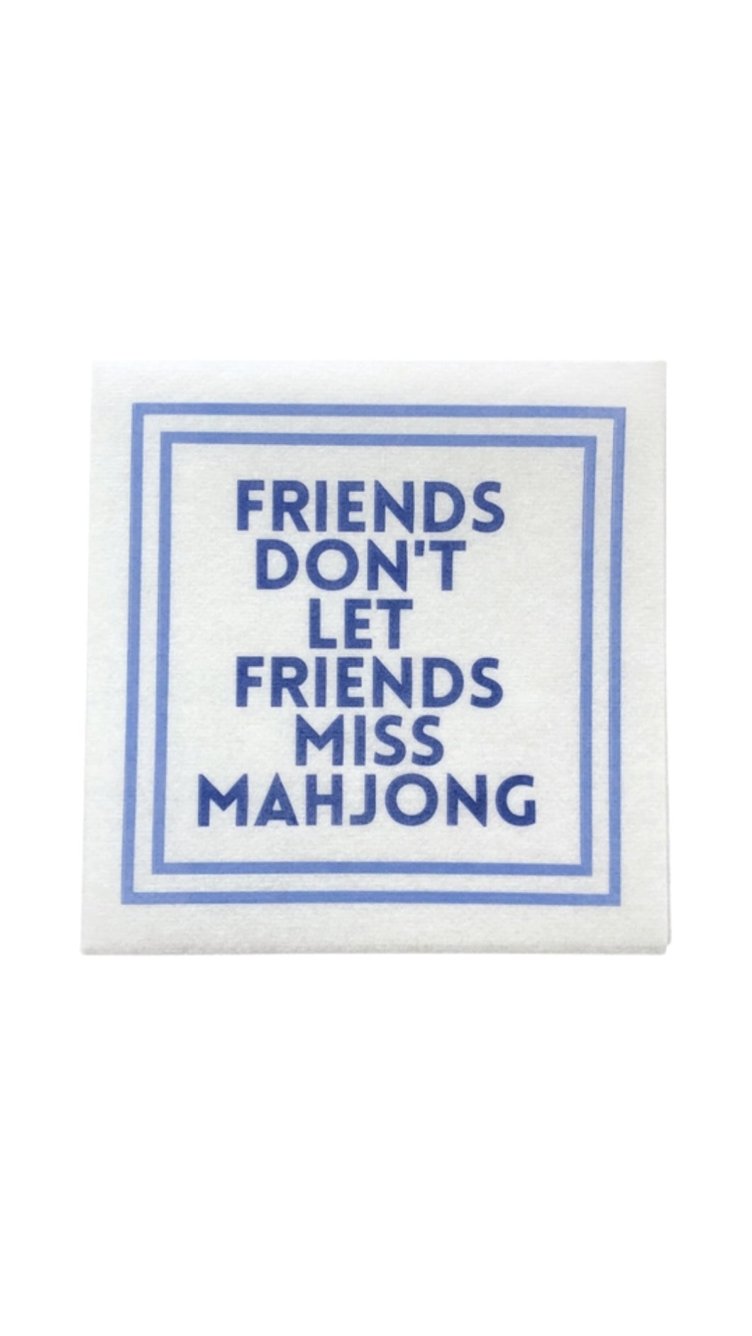 Friends Don't Miss Mahj Napkins