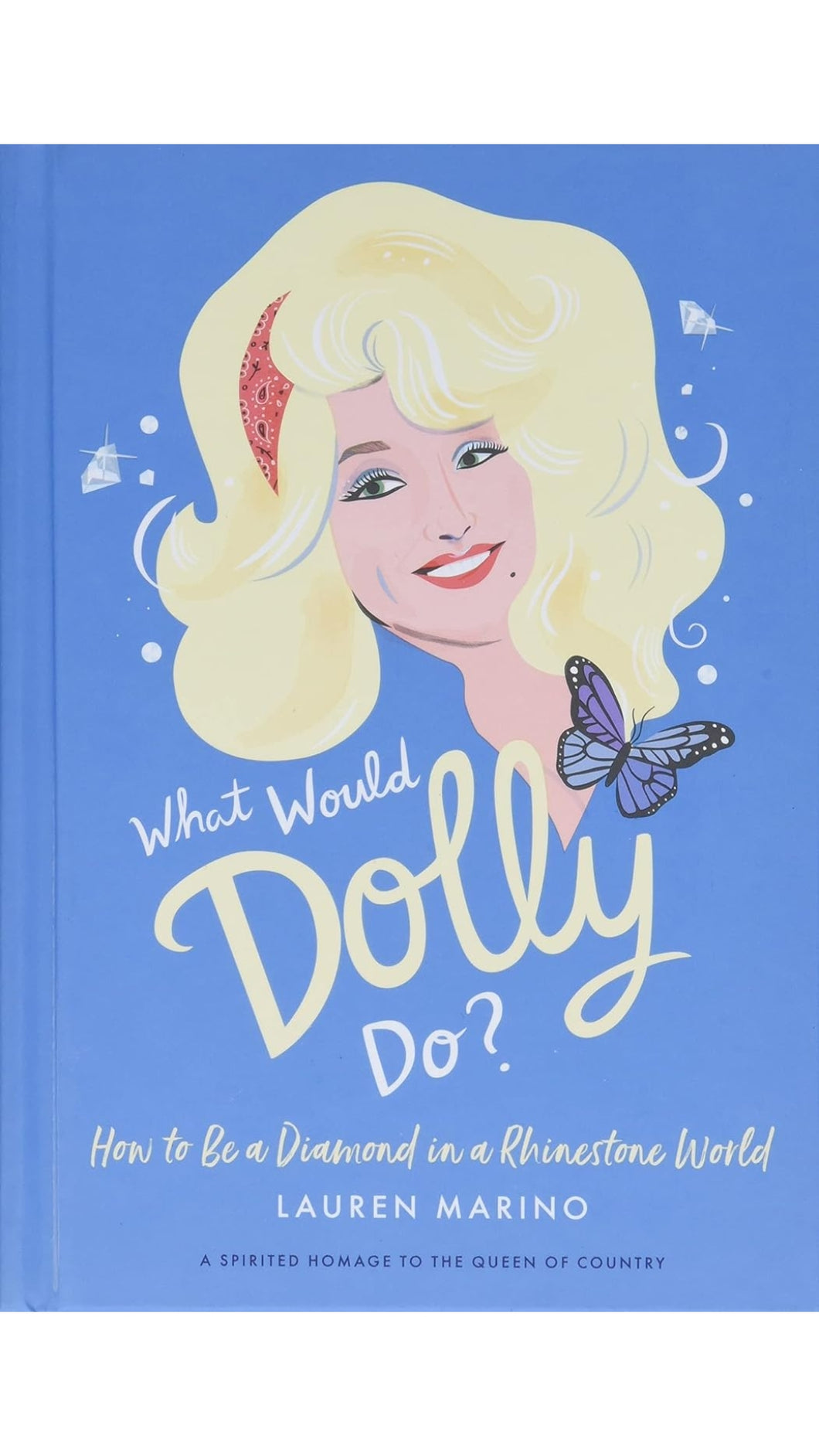What Would Dolly Do? Hardback Book