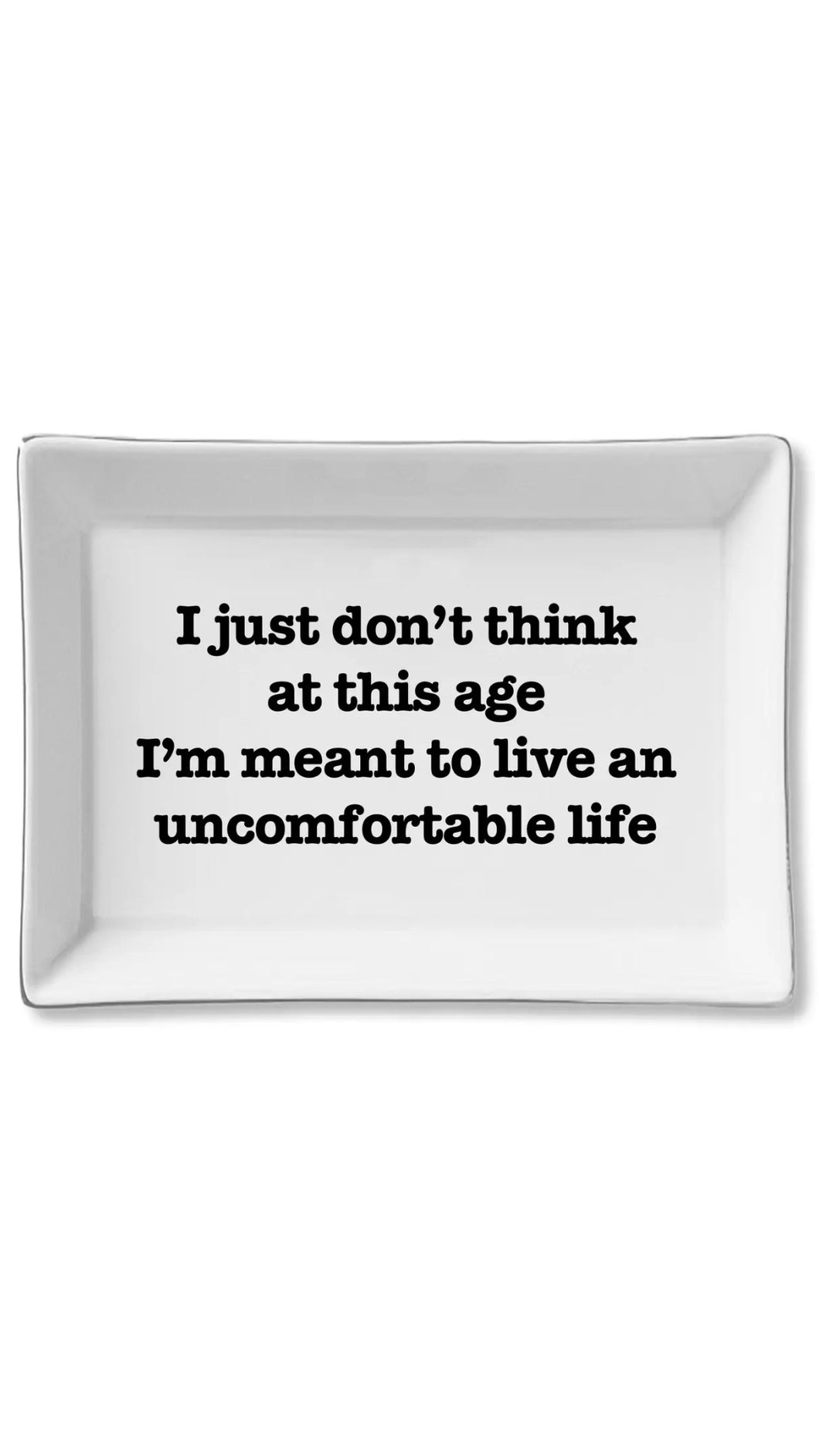 Uncomfortable Tray