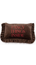 Load image into Gallery viewer, A brown velvet pouch with ruffled edges and the phrase 'FANCY THINGS INSIDE' embroidered in red across the front, shown on a plain white background.
