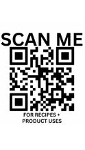 Load image into Gallery viewer, QR code with text 'SCAN ME FOR RECIPES + PRODUCT USES' on a white background
