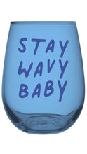 Load image into Gallery viewer, Stay Wavy Stemless
