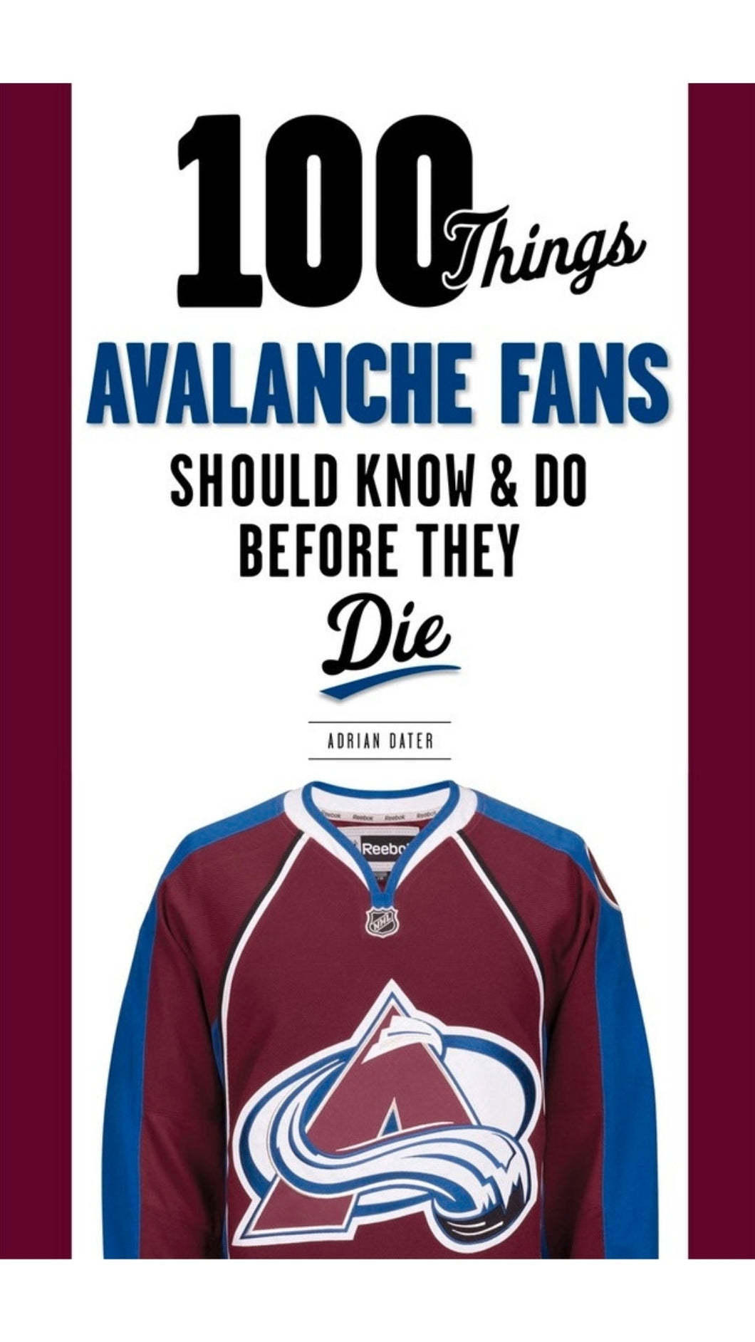 100 Things Avalanche Fans