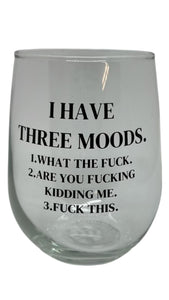 I Have 3 Moods Stemless