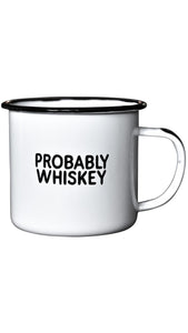 Probably Whiskey Mug