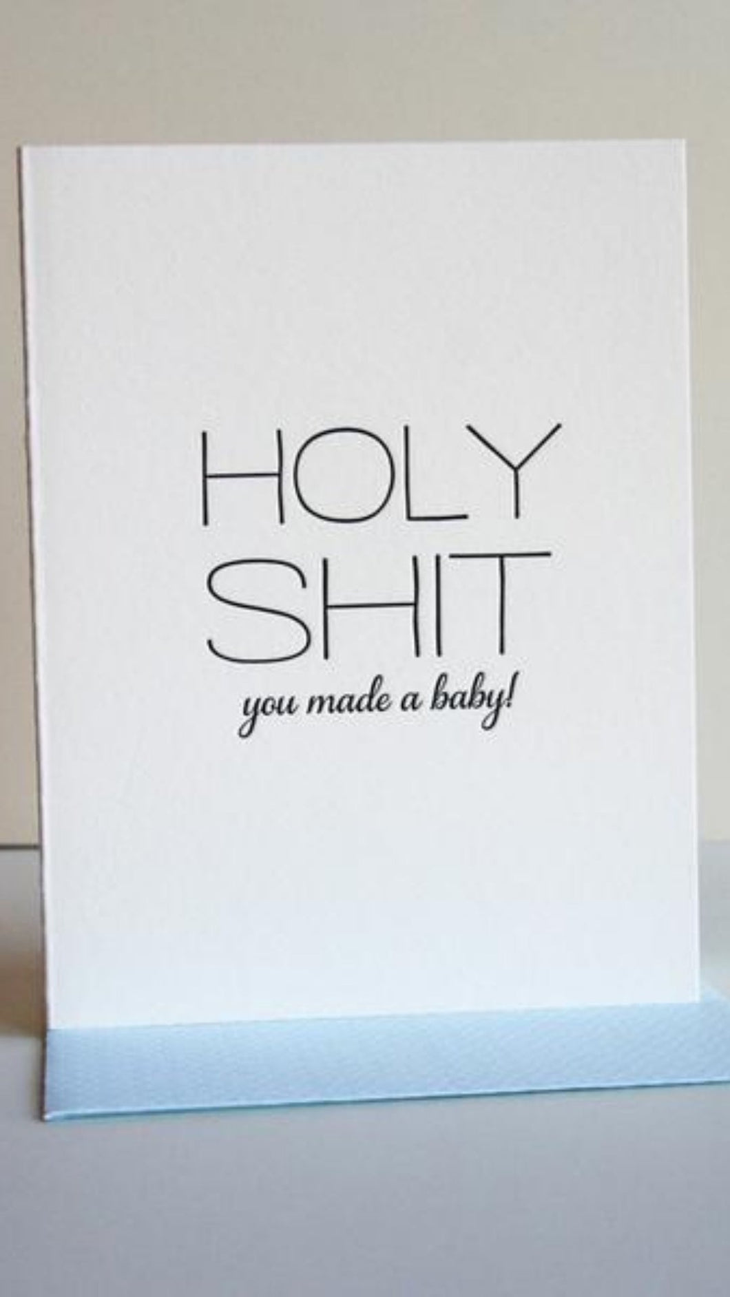 Holy Shit You Made a Baby Card