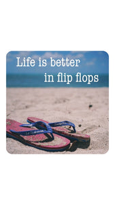 Life is Better in Flip Flops Coaster
