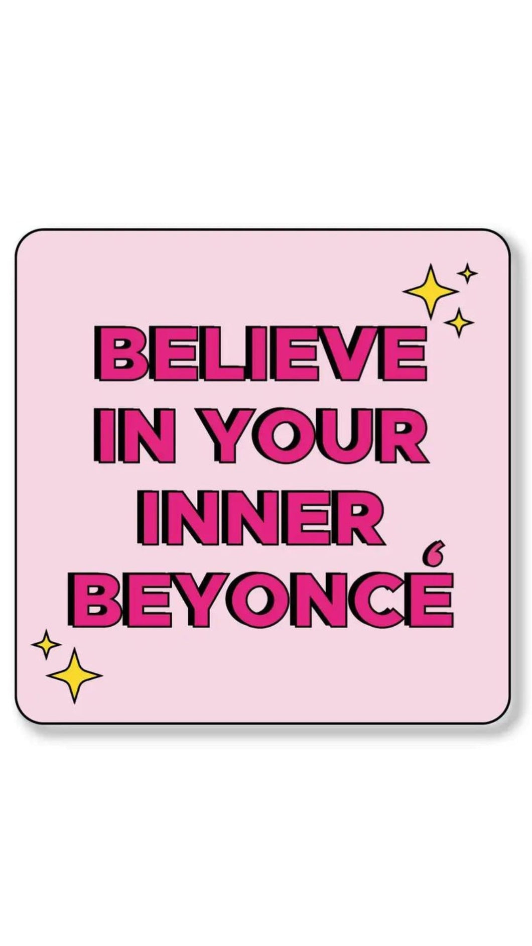 Inner Beyonce Coaster